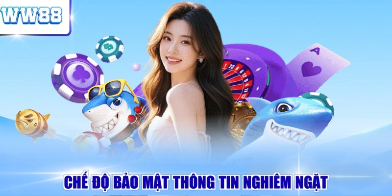 Chế độ bảo mật thông tin nghiêm ngặt